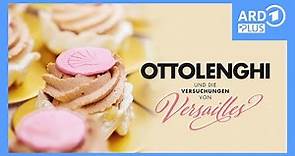 Ottolenghi und die Versuchungen von Versailles (Trailer) | ARD Plus
