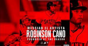 Messiah - Robinson Cano [Official Audio]