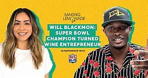 Will Blackmon: Super Bowl Champion Turned Wine Entrepreneur