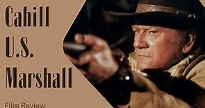 Cahill U S Marshal (1973) Film Review