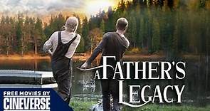 A Father's Legacy | Full Movie | Inspirational Family Drama | Tobin Bell, Jason Mac | Cineverse