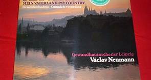 Friedrich Smetana, Gewandhausorchester Leipzig, Václav Neumann - Má Vlast = Mein Vaterland = My Country
