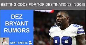 Dez Bryant Rumors: Latest Betting Odds For Top Destinations In 2018