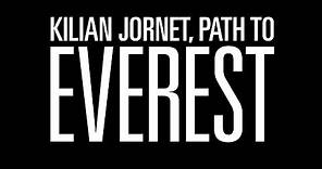 Kilian Jornet, Path to Everest - Trailer