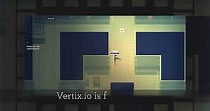 Vertix io Overview