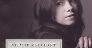 Natalie Merchant - (Selections From The Album) Leave Your Sleep