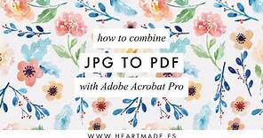 JPG to PDF: Combine multiple jpg into a new PDF document using Acrobat Pro