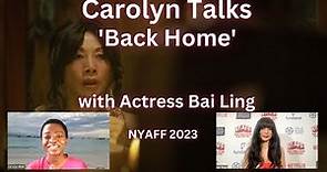 Back Home - Interview with Actress Bai Ling at NYAFF2023