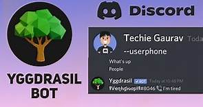 Yggdrasil Bot Discord | Setup,Play & Use | Welcome,Fun,Userphone & more.. | Techie Gaurav
