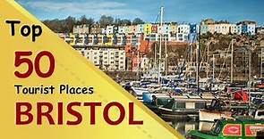 "BRISTOL" Top 50 Tourist Places | Bristol Tourism | ENGLAND