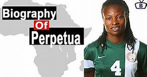 Biography of Perpetua Ijeoma Nkwocha,Origin,Education,Clubs,Goals,Career,Awards