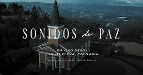 LIVING | Sonidos de Paz - En vivo desde Santa Elena, Colombia