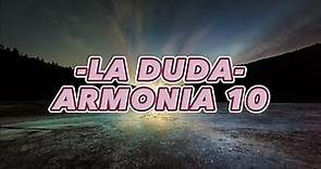 LA DUDA - ARMONIA 10 (LETRA/LYRICS)