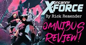 Uncanny X-FORCE Omnibus By Rick Remender Review!