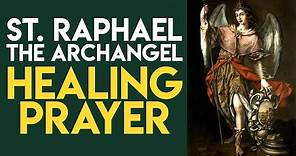 St Raphael the Archangel Healing Prayer