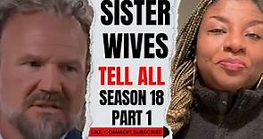 (RECAP) Sister Wives TELL ALL Part 1 Season 18 REVIEW