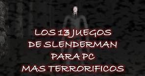 TOP: Los 13 Juegos De Slenderman Mas Terrorificos Para PC (Links)