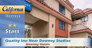 Quality Inn Near Downey Studios, Downey Hotels - California