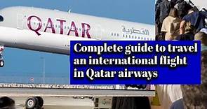 Complete guide to travel an international flight in Qatar airways|flying for the first time