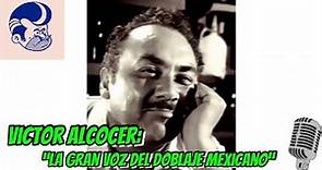 VICTOR ALCOCER: “La gran voz del doblaje mexicano” 🎙😎🇲🇽