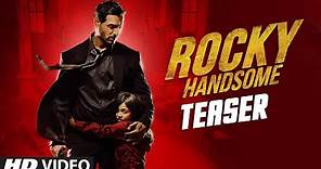 ROCKY HANDSOME Official Teaser | John Abraham, Shruti Haasan | T-Series