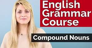 English Grammar Course | Compound Nouns #4