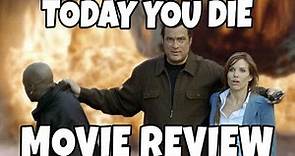 Today You Die (2005) - Steven Seagal - Comedic Movie Reviews