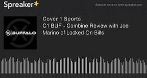 C1 BUF - Combine Review with Joe Marino of Locked On Bills