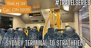 Sydney Trains Vlogs Travel Series 36: Sydney Terminal to Strathfield
