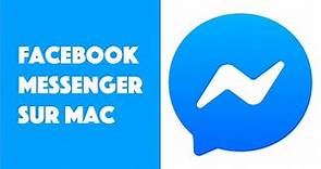 Comment installer et utiliser Facebook Messenger sur Mac