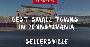 Best Small Towns in Pennsylvania: Sellersville