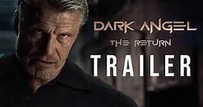 Dark Angel The Return - Trailer DOLPH LUNDGREN and MATTHIAS HUES