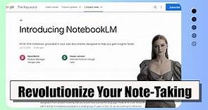 Introducing NotebookLM: Google's AI Notebook for Faster Insights and Personalized AI Experience