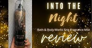 Into the Night by Bath & Body Works Fine Fragrance Mist Review | #37