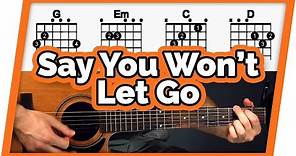Say You Won't Let Go Guitar Tutorial (James Arthur) Easy Chords Guitar Lesson