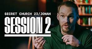 Secret Church 23: Jonah – Session 2: Jonah's Prayer