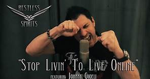 Restless Spirits - "Stop Livin' To Live Online" feat. Johnny Gioeli & Deen Castronovo