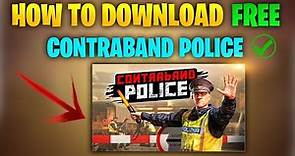 Download Contraband Police in Pc 2023 | How to Download Contraband police In Pc | Contraband Police