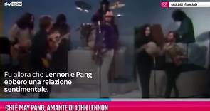 VIDEO Chi è May Pang, amante di John Lennon