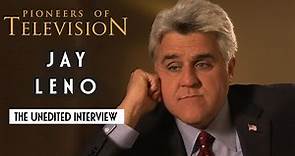 Jay Leno | The Complete Pioneers of Television Interview