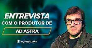 AD ASTRA | Entrevista com o produtor brasileiro Rodrigo Teixeira | Ingresso.com