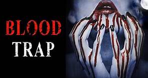 Blood Trap