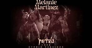 Melanie Martinez - The PORTALS Tour (Full Show Studio Version)