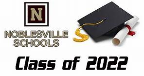 Noblesville High School Graduation Class of 2022