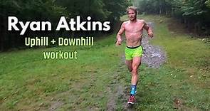 Ryan Atkins | Uphill + Downhill Interval Run Workout