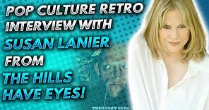 Pop Culture Retro interview with Susan Lanier from The Hills Have Eyes!