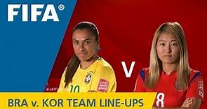 Brazil v. Korea Republic - Team lineups EXCLUSIVE