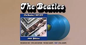 The Beatles / 1967 - 1970 (2023 Edition - The Blue Album) [PART 1 - FULL ALBUM]