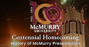 McMurry University | Centennial Homecoming | The History of McMurry University (featuring Jay Moore)