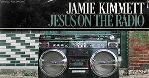 Jamie Kimmett - "Jesus On the Radio" Visualizer